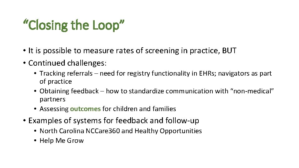 “Closing the Loop” • It is possible to measure rates of screening in practice,