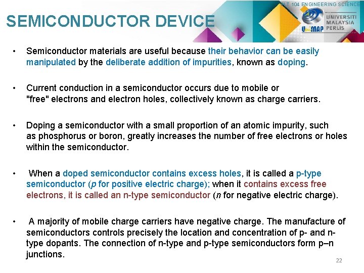 PLT 104 ENGINEERING SCIENCE SEMICONDUCTOR DEVICE • Semiconductor materials are useful because their behavior