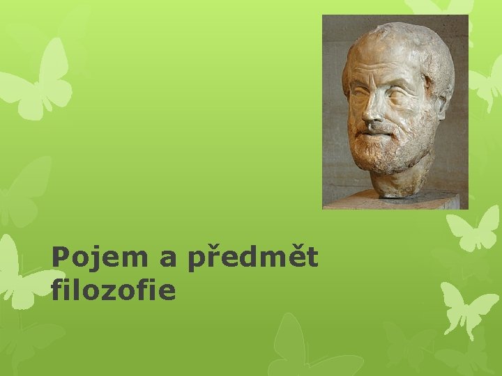 Pojem a předmět filozofie 