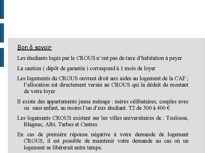 Bon à savoir Les étudiants logés par le CROUS n’ont pas de taxe d’habitation