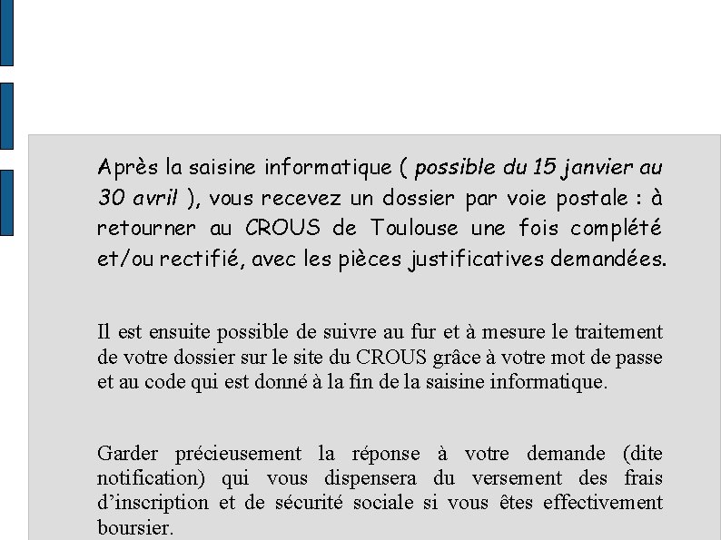 Après la saisine informatique ( possible du 15 janvier au 30 avril ), vous