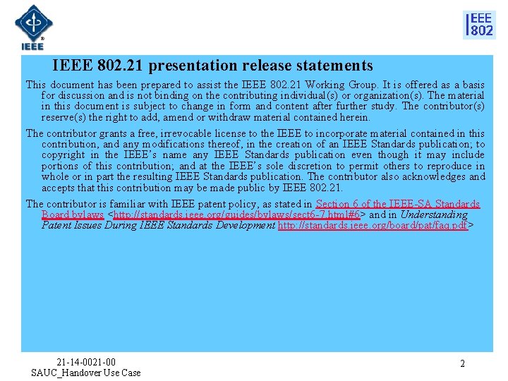 IEEE 802. 21 presentation release statements This document has been prepared to assist the
