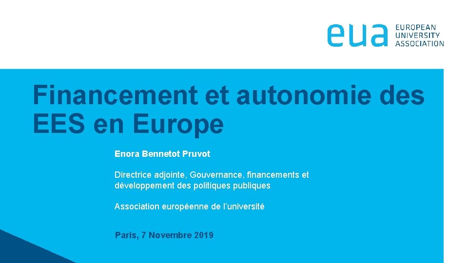 Financement et autonomie des EES en Europe Enora Bennetot Pruvot Directrice adjointe, Gouvernance, financements