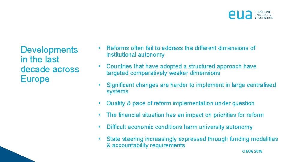 Developments in the last decade across Europe • Reforms often fail to address the