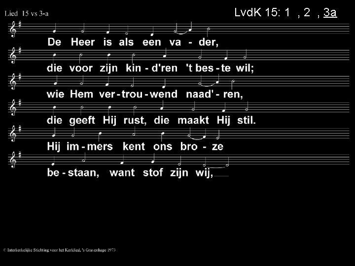 Lvd. K 15: 1 a, 2 a, 3 a 