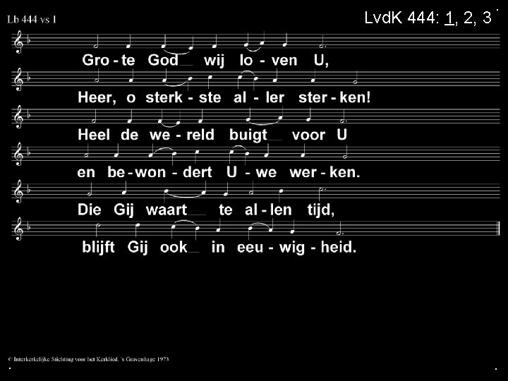 Lvd. K 444: 1, 2, 3 . . . 