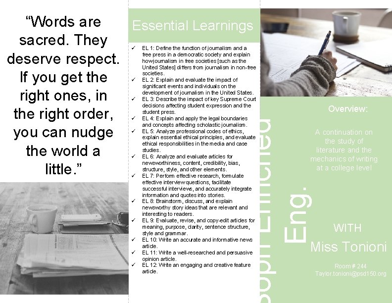 “Words are Essential Learnings sacred. They deserve respect. If you get the right ones,