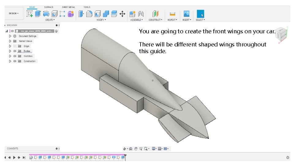 You are going to create the front wings on your car. There will be