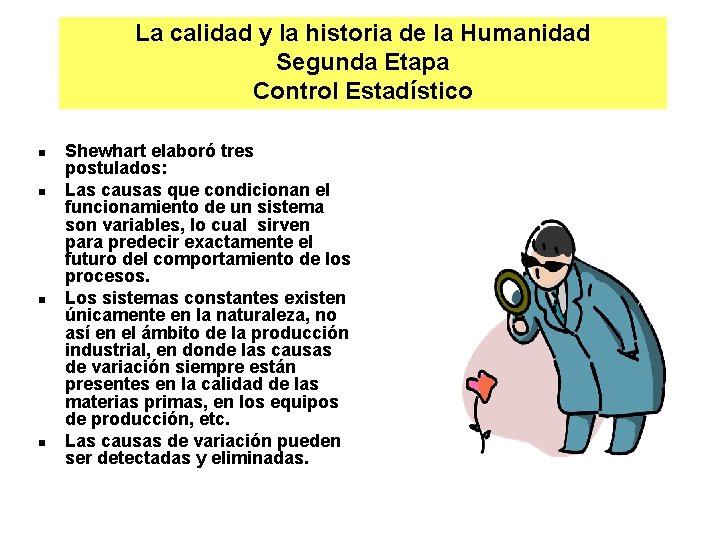 La calidad y la historia de la Humanidad Segunda Etapa Control Estadístico n n