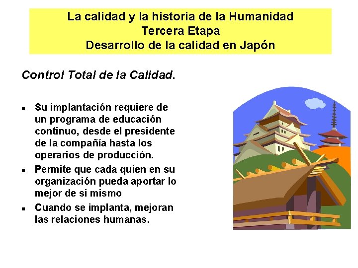 La calidad y la historia de la Humanidad Tercera Etapa Desarrollo de la calidad