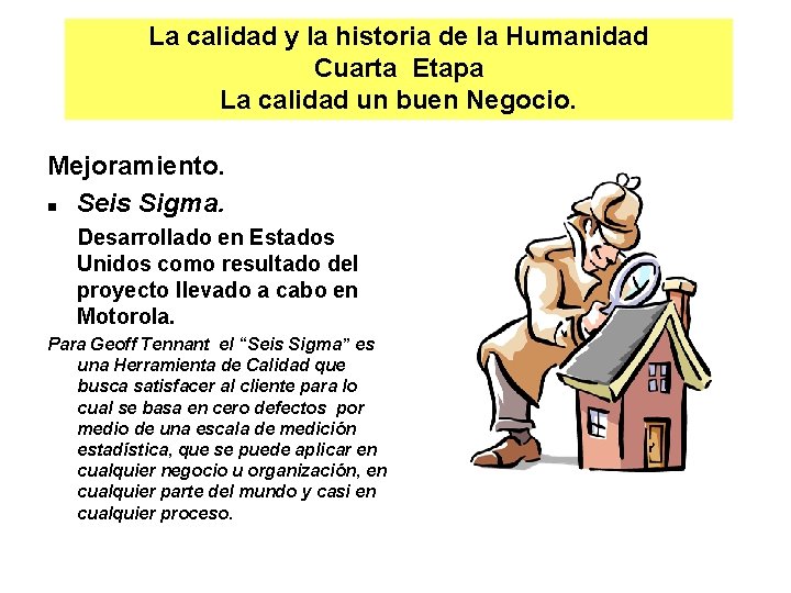 La calidad y la historia de la Humanidad Cuarta Etapa La calidad un buen