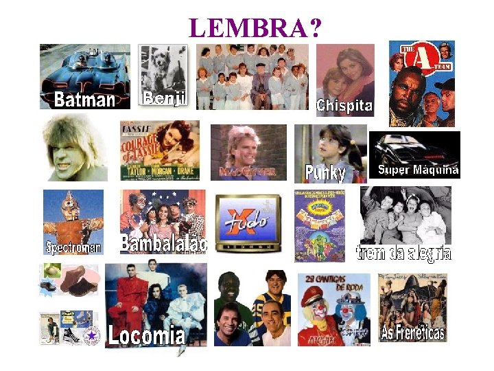 LEMBRA? 