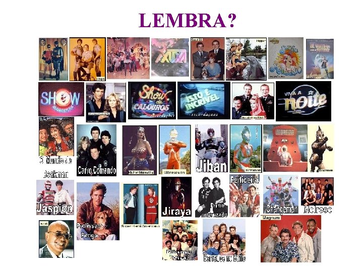 LEMBRA? 
