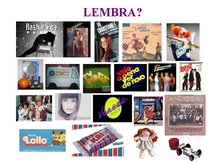 LEMBRA? 