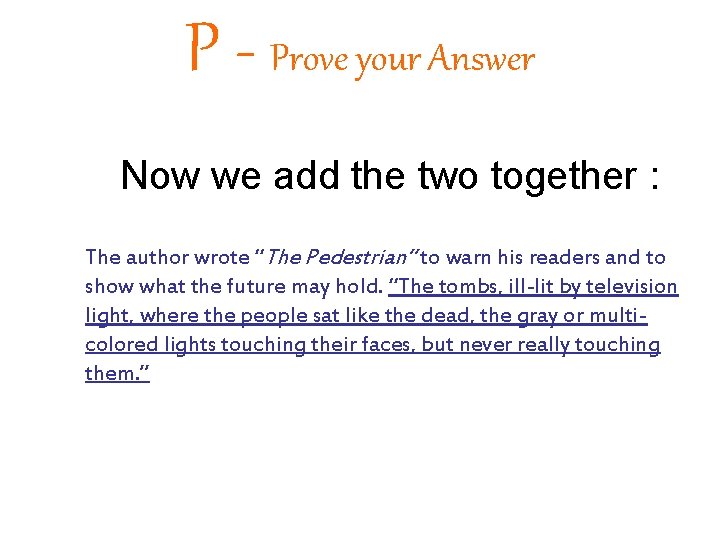 P - Prove your Answer Now we add the two together : The author