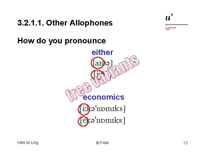 3. 2. 1. 1. Other Allophones How do you pronounce either [a. ID@] [i: