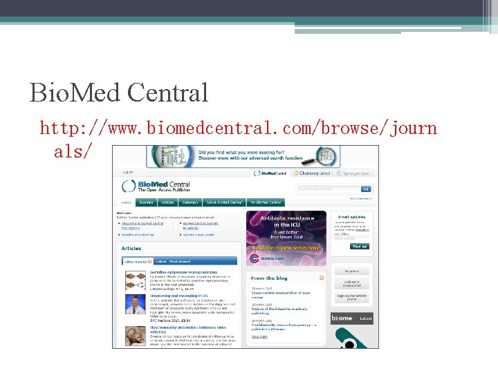 Bio. Med Central http: //www. biomedcentral. com/browse/journ als/ 