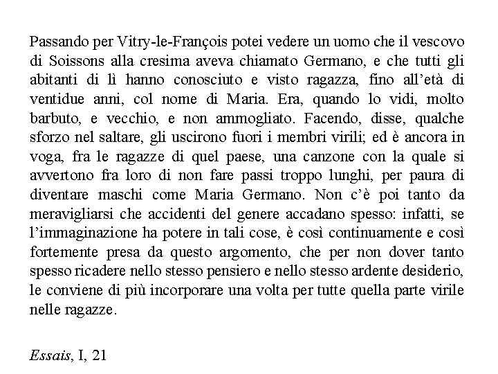 Passando per Vitry-le-François potei vedere un uomo che il vescovo di Soissons alla cresima