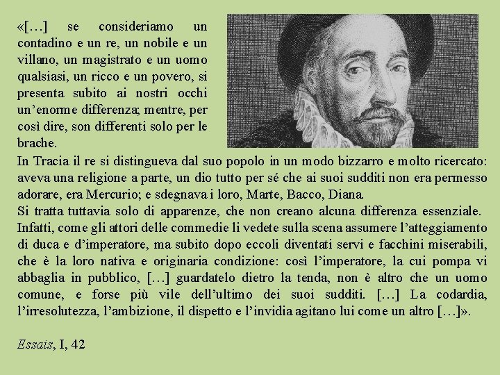  «[…] se consideriamo un contadino e un re, un nobile e un villano,
