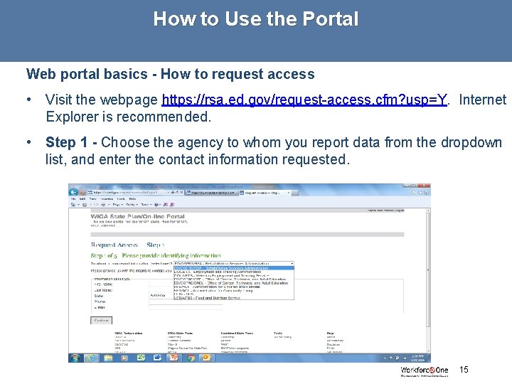 How to Use the Portal Web portal basics - How to request access •