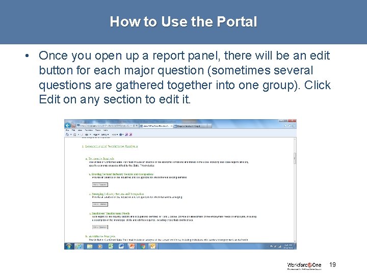 How to Use the Portal • Once you open up a report panel, there