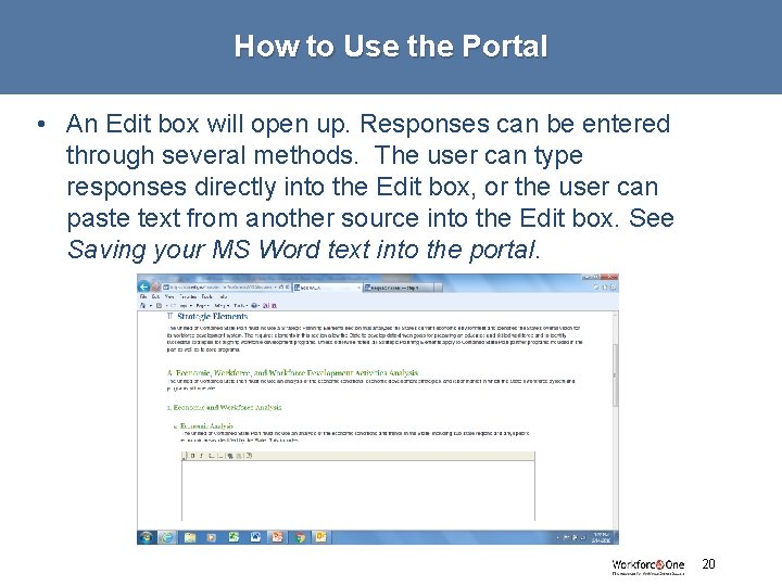 How to Use the Portal • An Edit box will open up. Responses can