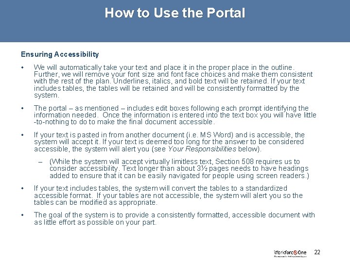 How to Use the Portal Ensuring Accessibility • We will automatically take your text