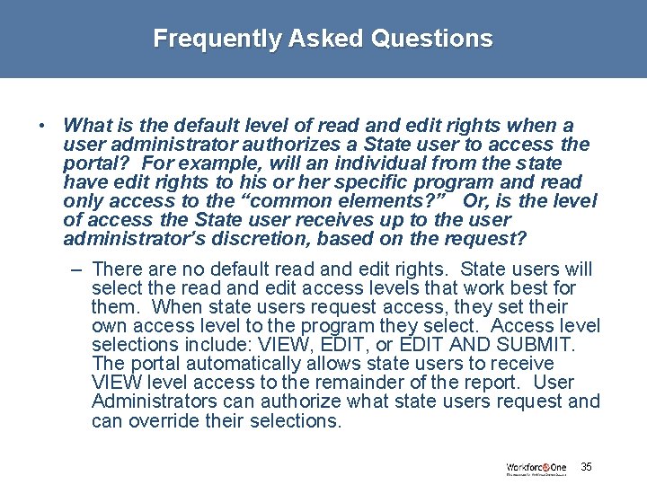 Frequently Asked Questions • What is the default level of read and edit rights