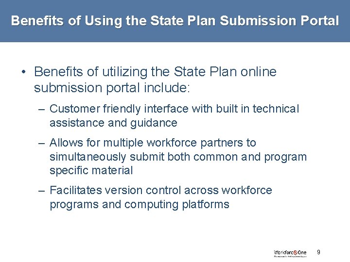 Benefits of Using the State Plan Submission Portal • Benefits of utilizing the State