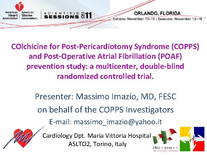 COlchicine for Post-Pericardiotomy Syndrome (COPPS) and Post-Operative Atrial Fibrillation (POAF) prevention study: a multicenter,