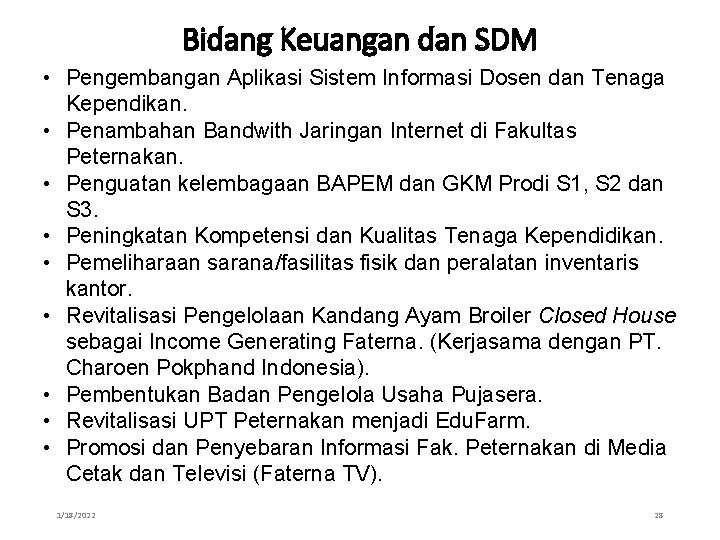 Bidang Keuangan dan SDM • Pengembangan Aplikasi Sistem Informasi Dosen dan Tenaga Kependikan. •