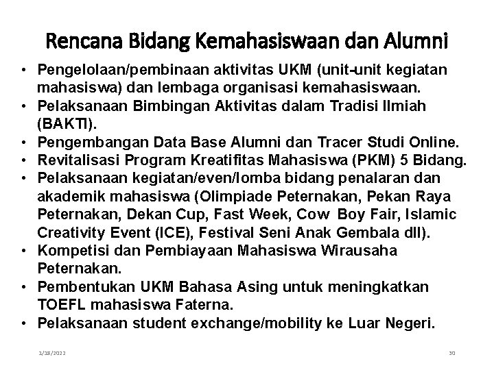 Rencana Bidang Kemahasiswaan dan Alumni • Pengelolaan/pembinaan aktivitas UKM (unit-unit kegiatan mahasiswa) dan lembaga