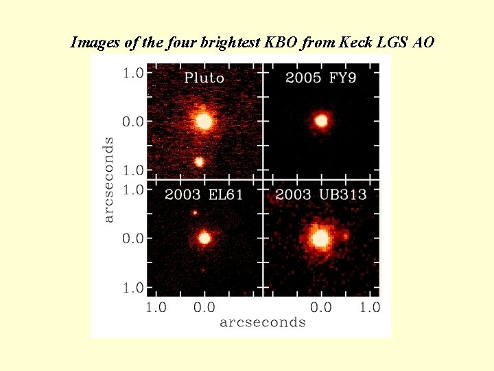 Images of the four brightest KBO from Keck LGS AO 