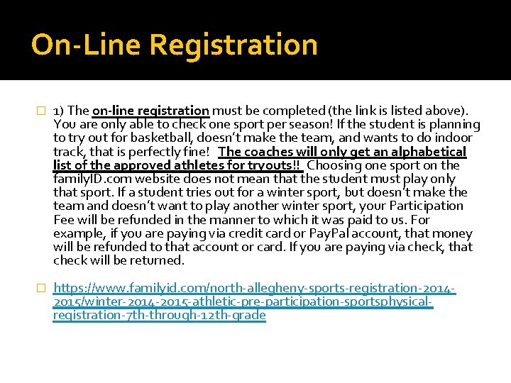 On-Line Registration � 1) The on-line registration must be completed (the link is listed