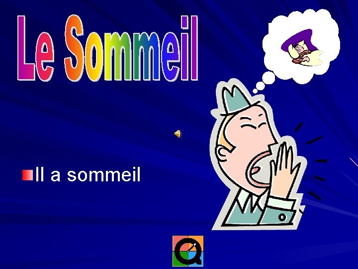 Il a sommeil 