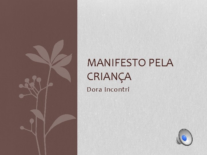 MANIFESTO PELA CRIANÇA Dora Incontri 