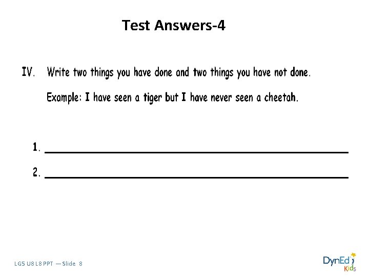 Test Answers-4 LG 5 U 8 L 8 PPT — Slide 8 