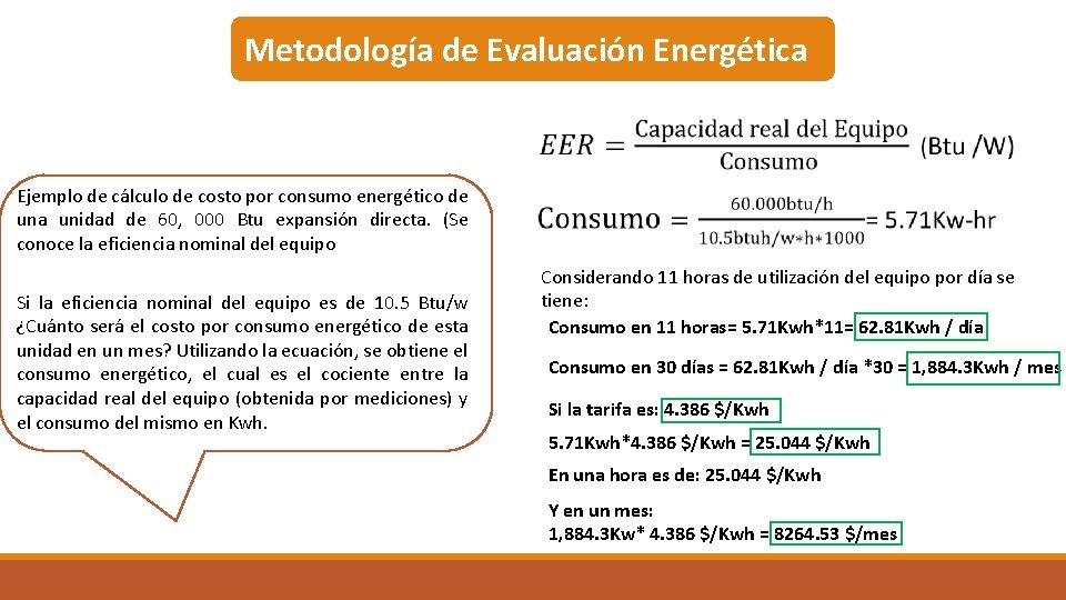 Metodología de Evaluación Energética Ejemplo de cálculo de costo por consumo energético de una