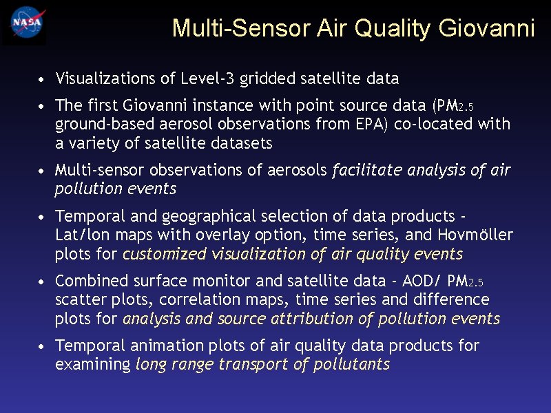 Multi-Sensor Air Quality Giovanni • Visualizations of Level-3 gridded satellite data • The first