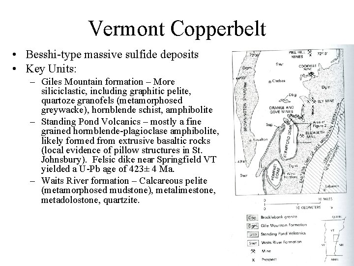 Vermont Copperbelt • Besshi-type massive sulfide deposits • Key Units: – Giles Mountain formation