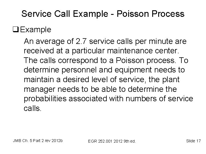 Service Call Example - Poisson Process q Example An average of 2. 7 service Service Call Example - Poisson Process q Example An average of 2. 7 service
