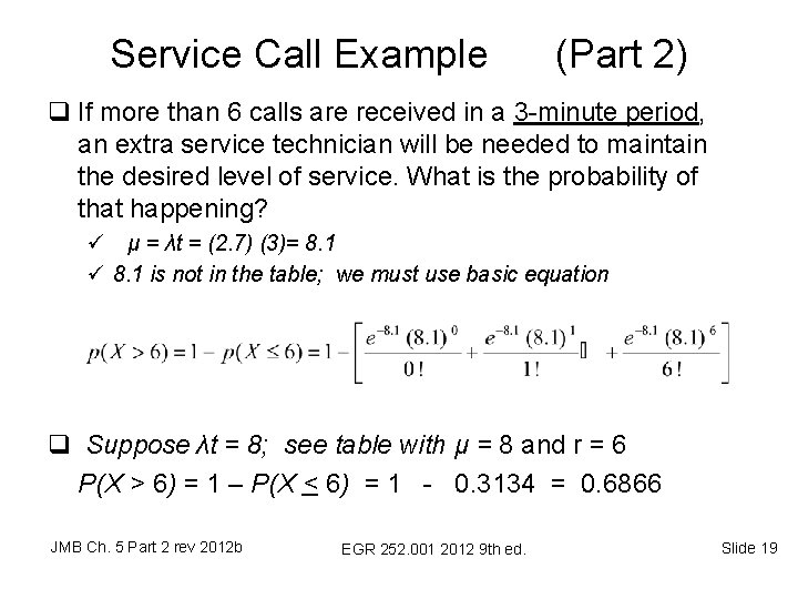 Service Call Example (Part 2) q If more than 6 calls are received in Service Call Example (Part 2) q If more than 6 calls are received in