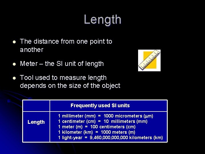 Length l The distance from one point to another l Meter – the SI