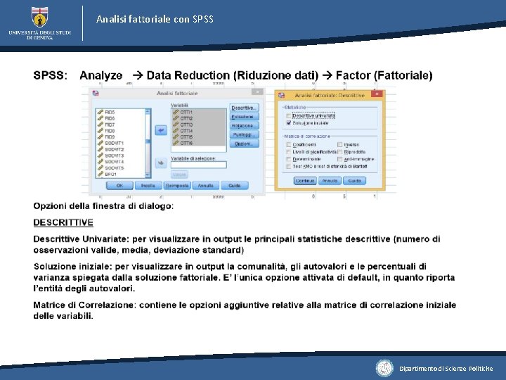 Analisi fattoriale con SPSS Dipartimento di Scienze Politiche Analisi fattoriale con SPSS Dipartimento di Scienze Politiche