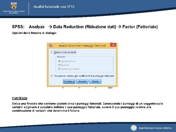 Analisi fattoriale con SPSS Dipartimento di Scienze Politiche Analisi fattoriale con SPSS Dipartimento di Scienze Politiche