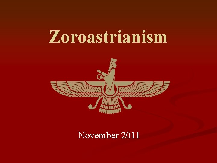 Zoroastrianism November 2011 