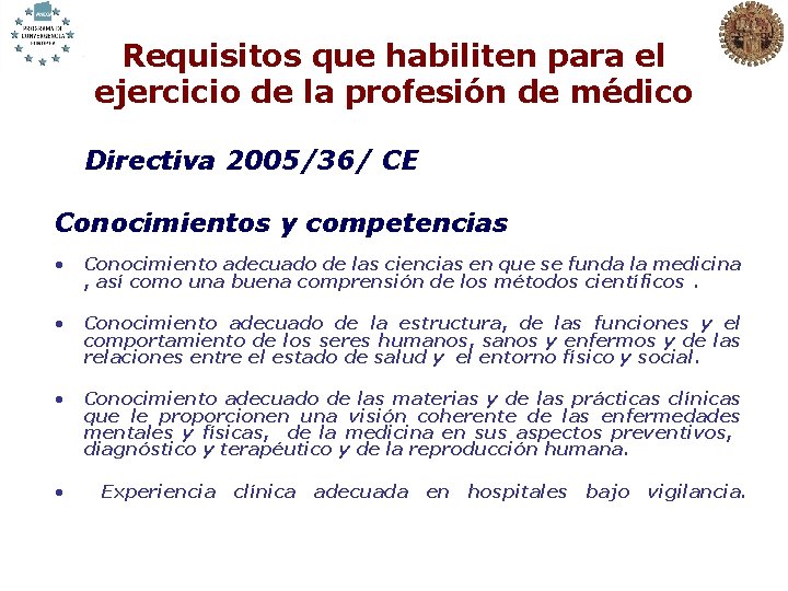 Requisitos que habiliten para el ejercicio de la profesión de médico Directiva 2005/36/ CE