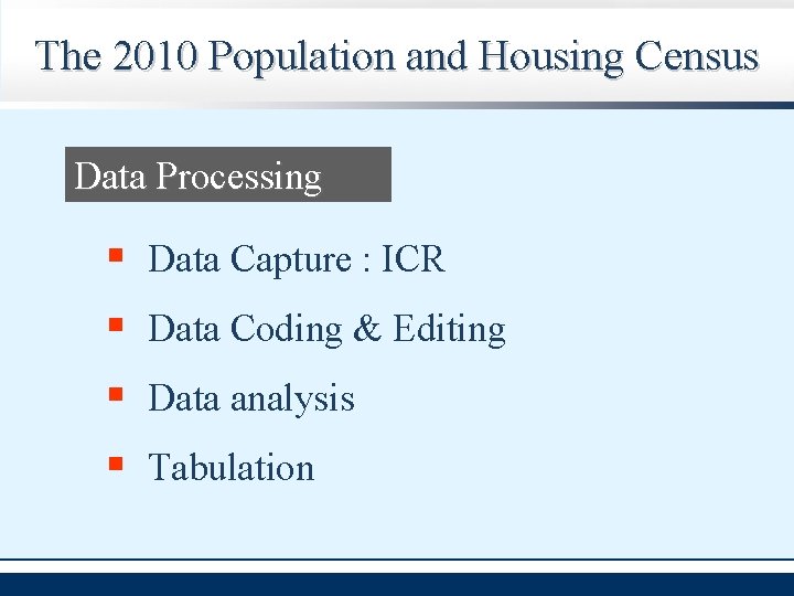 The 2010 Population and Housing Census Data Processing § Data Capture : ICR §