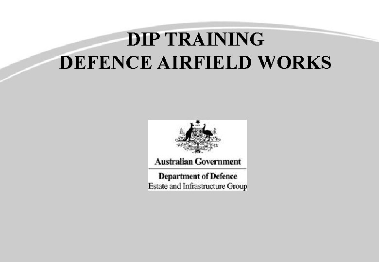 DIP TRAINING DEFENCE AIRFIELD WORKS 