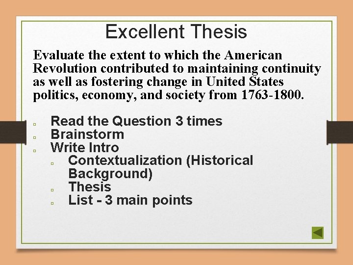 Excellent Thesis Evaluate the extent to which the American Revolution contributed to maintaining continuity